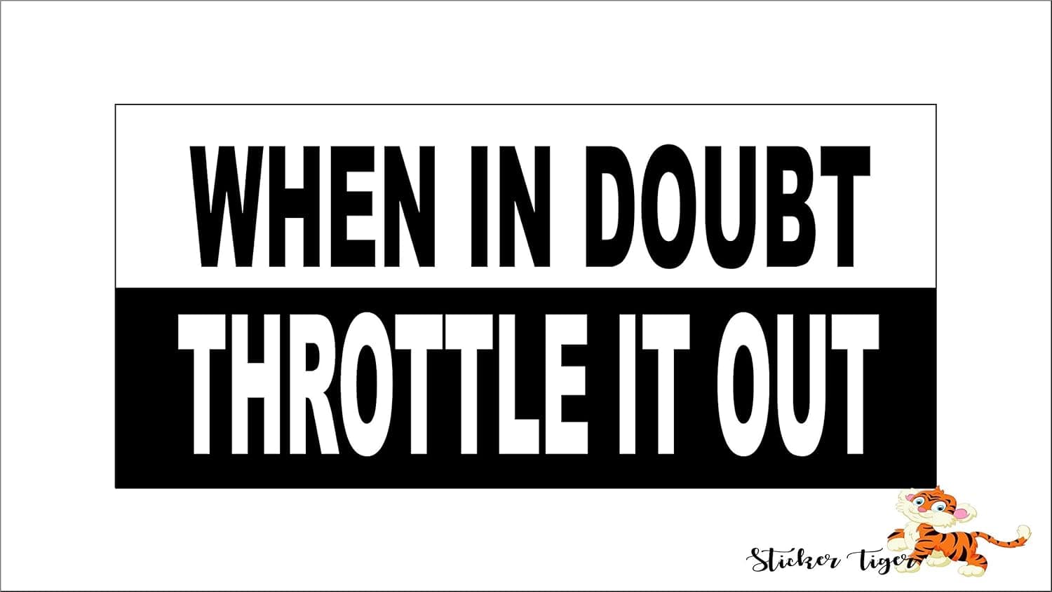 When in Doubt Throttle It Out Offroad Racing Bumper Sticker/Decal
