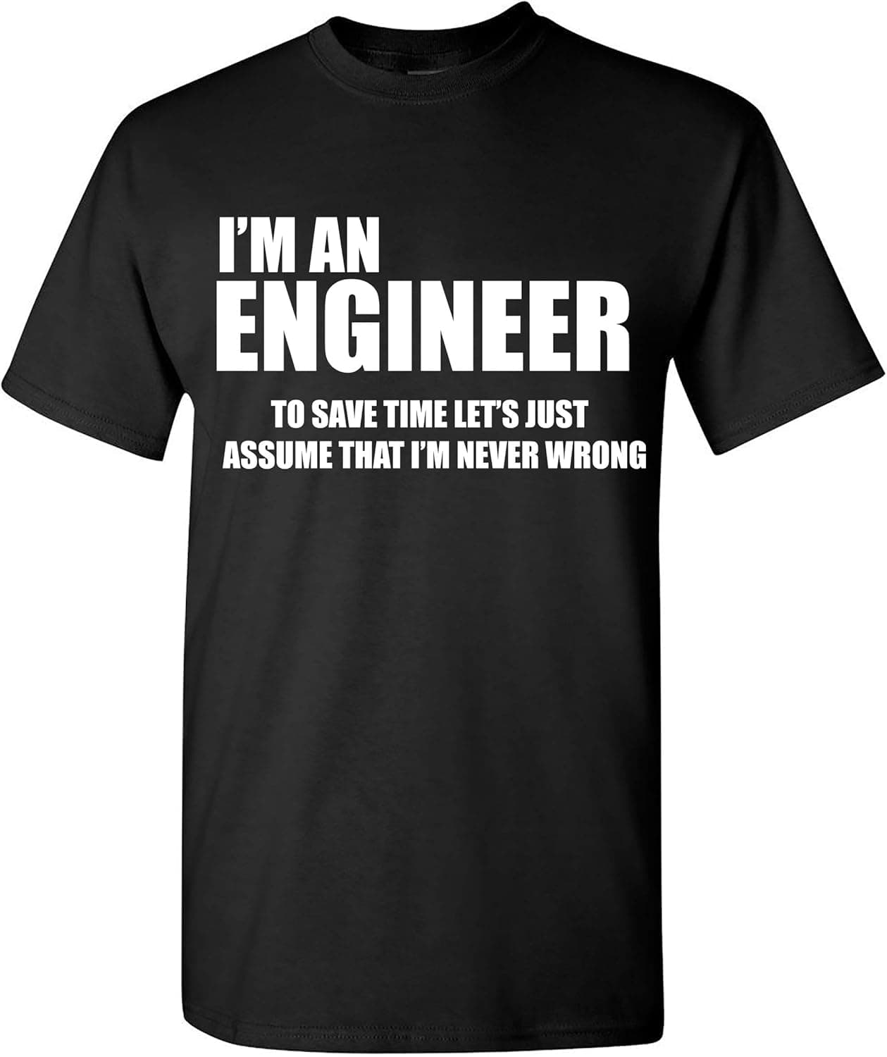 Im an Engineer T-Shirt Classic Funny Gift Fathers Day