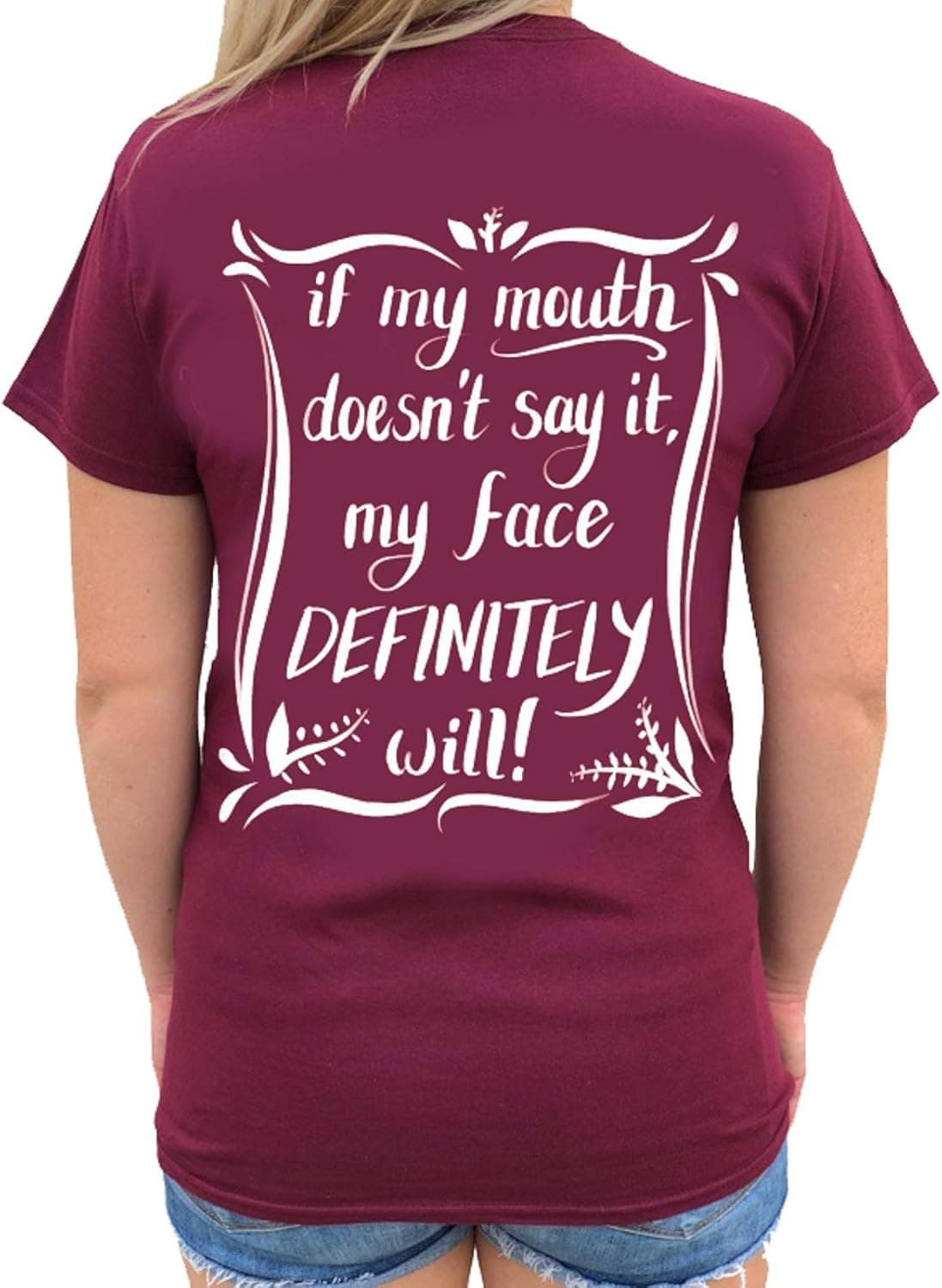Southern Attitude If My Mouth Doesn't Say It, My Face Definitely Will Funny Women's Short Sleeve T-Shirt