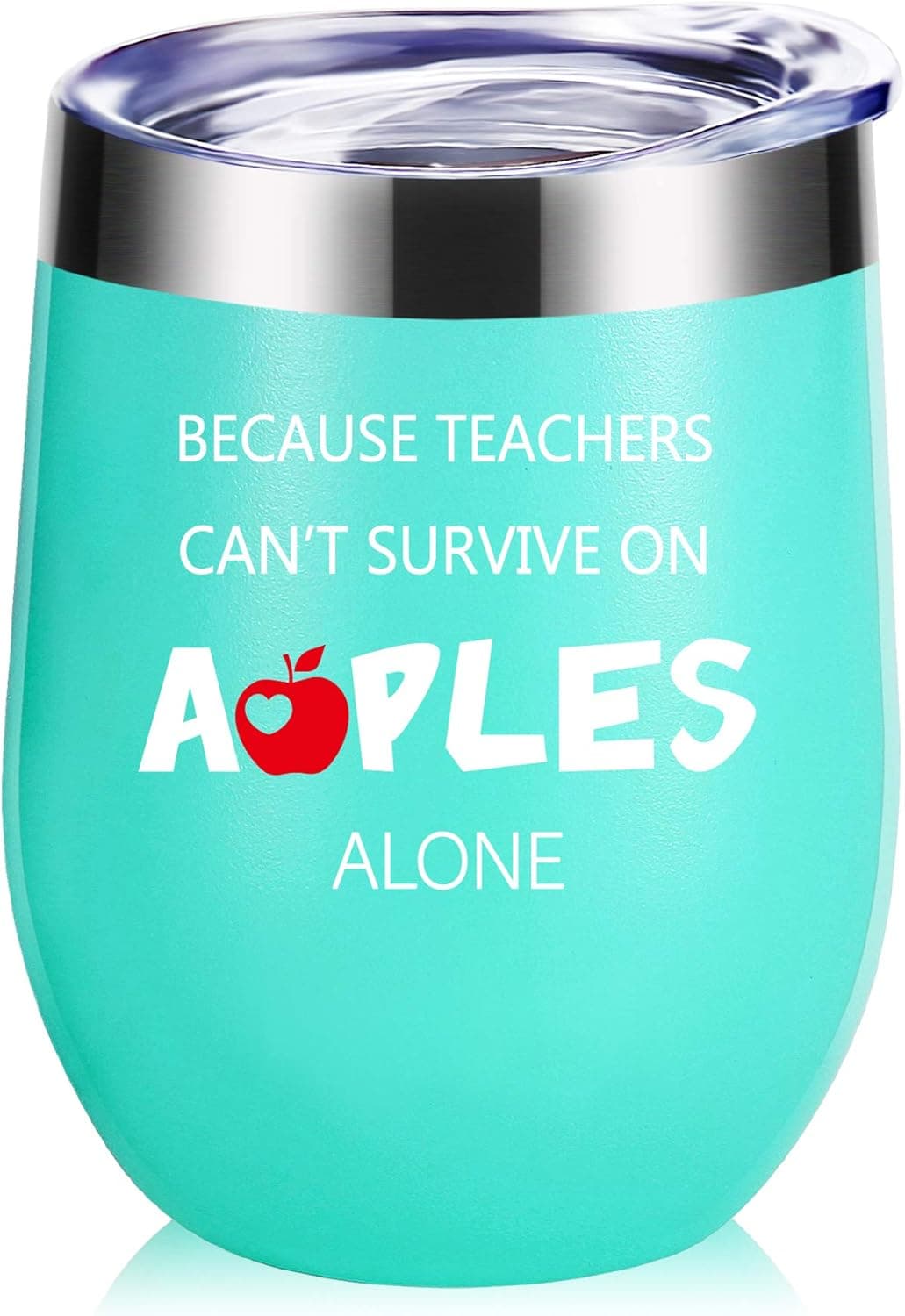 Teacher Gifts.Because Teachers Can't Survive on Apples Alone Wine Glasses Tumbler.Year End Graduation Gifts.Birthday,Christmas,Thank You Gifts for Teachers.Teacher Appreciation Gifts Mug(Seafoam)