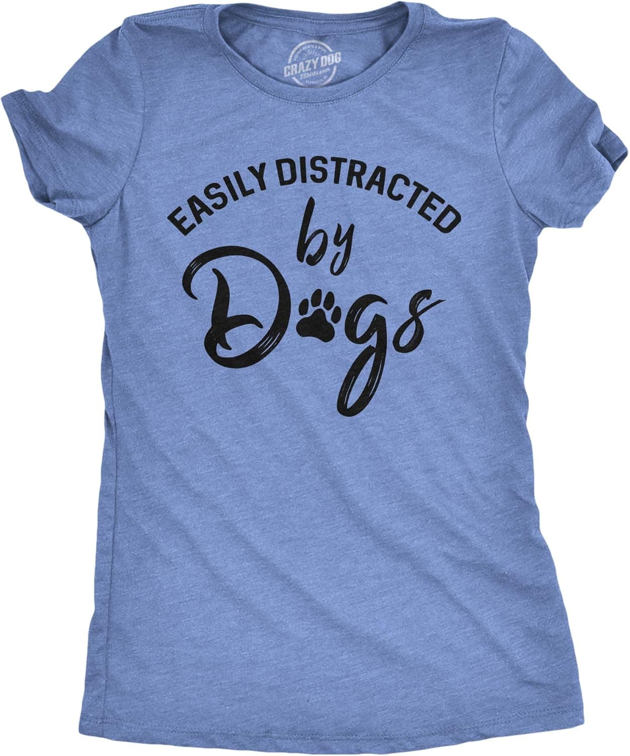 Womens Easily Distracted by Dogs T Shirt Funny Graphic Dog Mom Lover