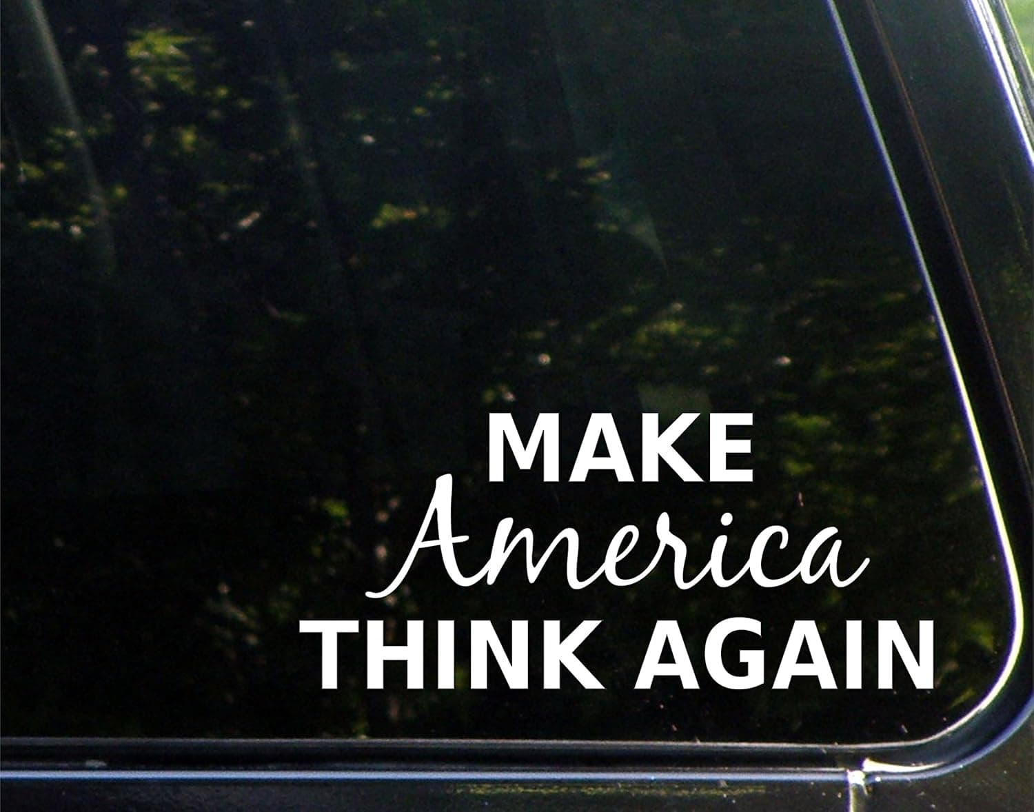 Make America Think Again - 5-3/4" x 3-3/4" - Vinyl Die Cut Decal/Bumper Sticker for Windows, Cars, Trucks, Laptops, Etc.