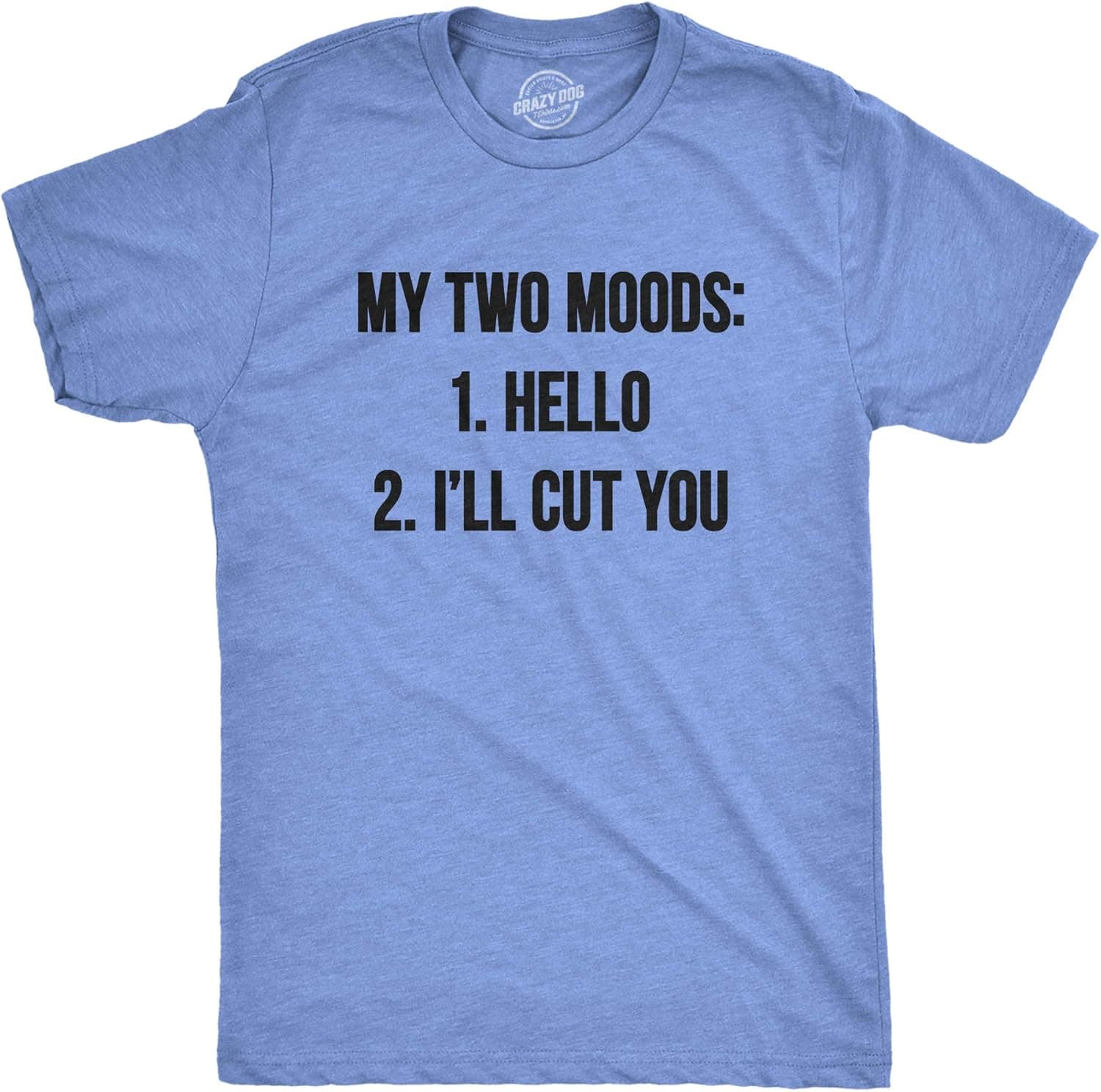 Mens My Two Moods Funny Tee Novelty Humor Shirts Cool Graphic Hilarious T Shirt