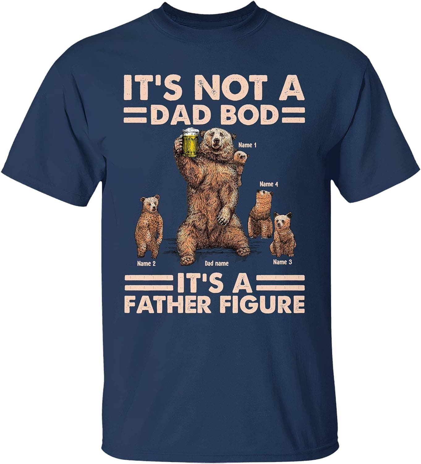 Macorner It's Not A Dad BOD It's A Father Figure - Customized Name Papa Bear T-Shirt