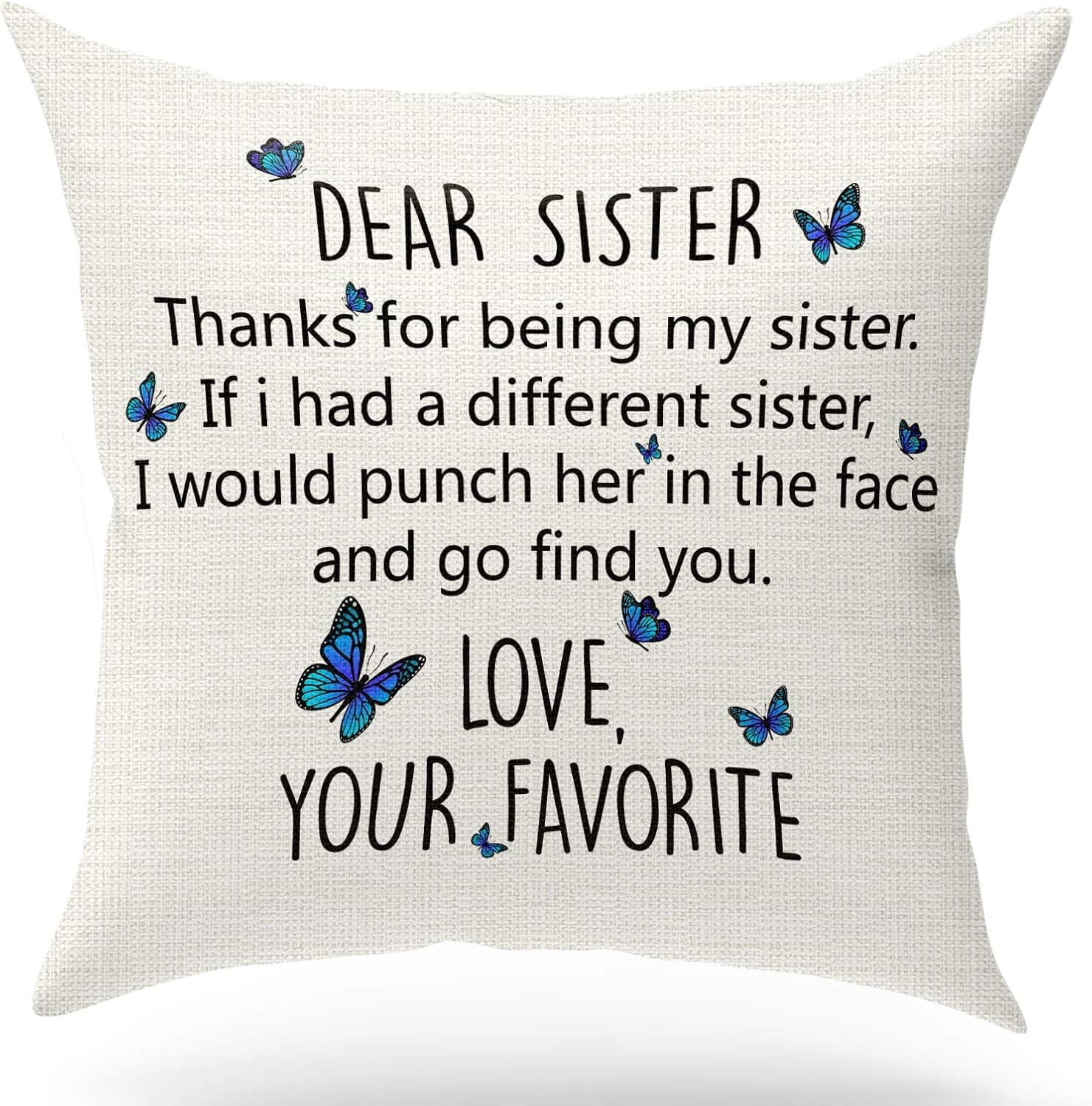 KongMoTree Funny Gifts for Sister,Birthday Gift for Sister,Dear Sister Thanks for Being My Sister, Linen Decoration Throw Pillow case Cover for Sofa Bedroom,18x18 inch