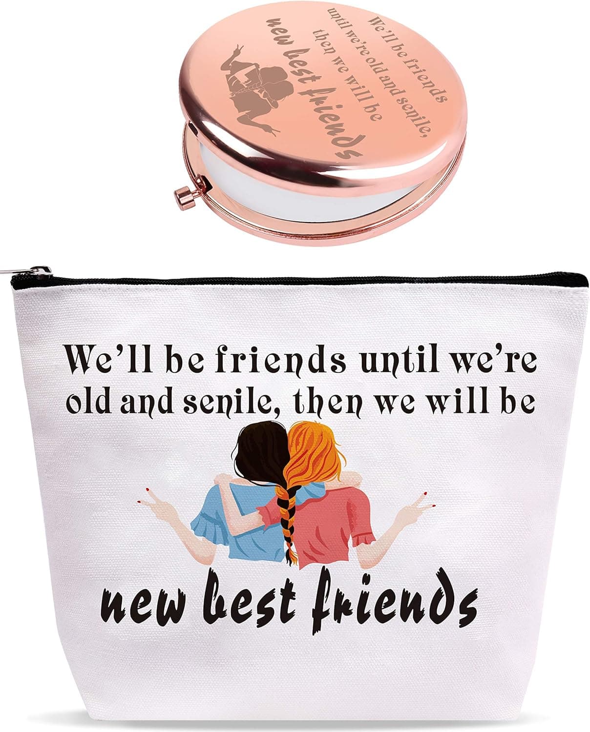 We'll be Friends, New Best Friends Makeup Bag, Christmas Gifts, Good Friend Gifts for Women, We Will be Friends Until We are Old, Well be Friends Cosmetic Bag, Birthday Gifts for Friends Female