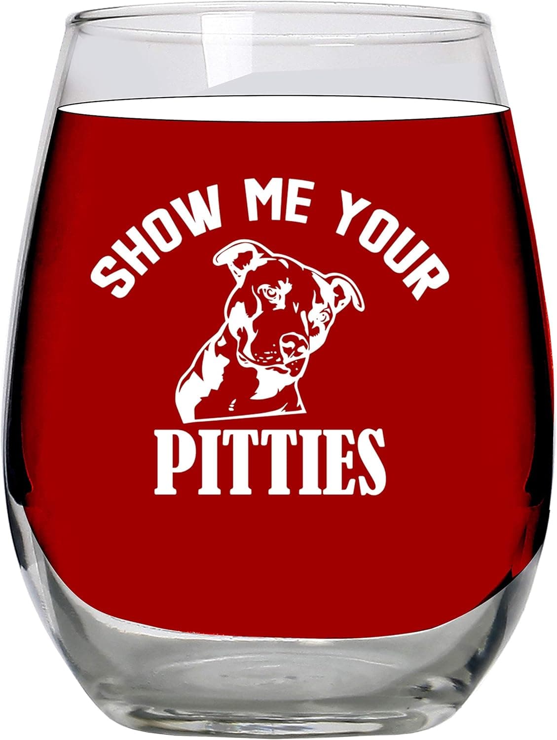 Pitbull Gifts, Show Me Your Pitties, Large 15oz Stemless Wine Glass, for Pit Bull Lovers, Women, Dog Decor