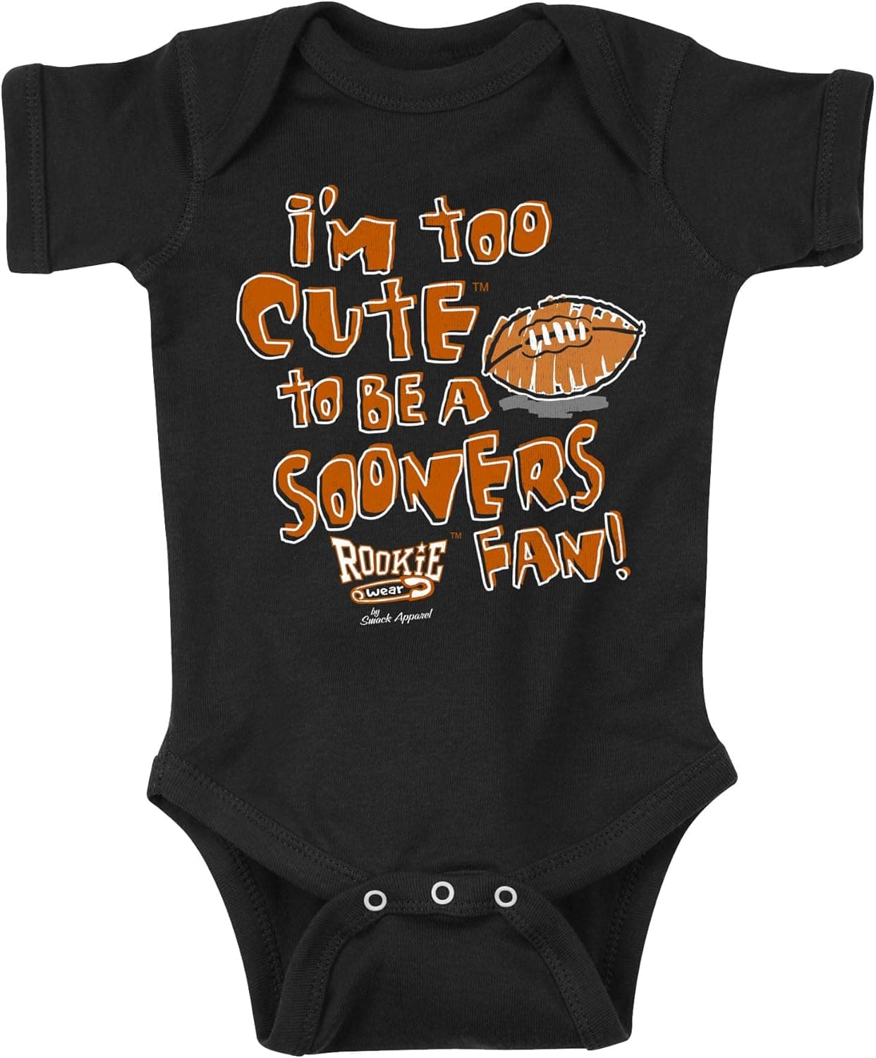Smack Apparel Texas Football Fans. I'm Too Cute to be a Sooners Fan. Onesie(NB-18M) & Toddler Tee (2T-4T)