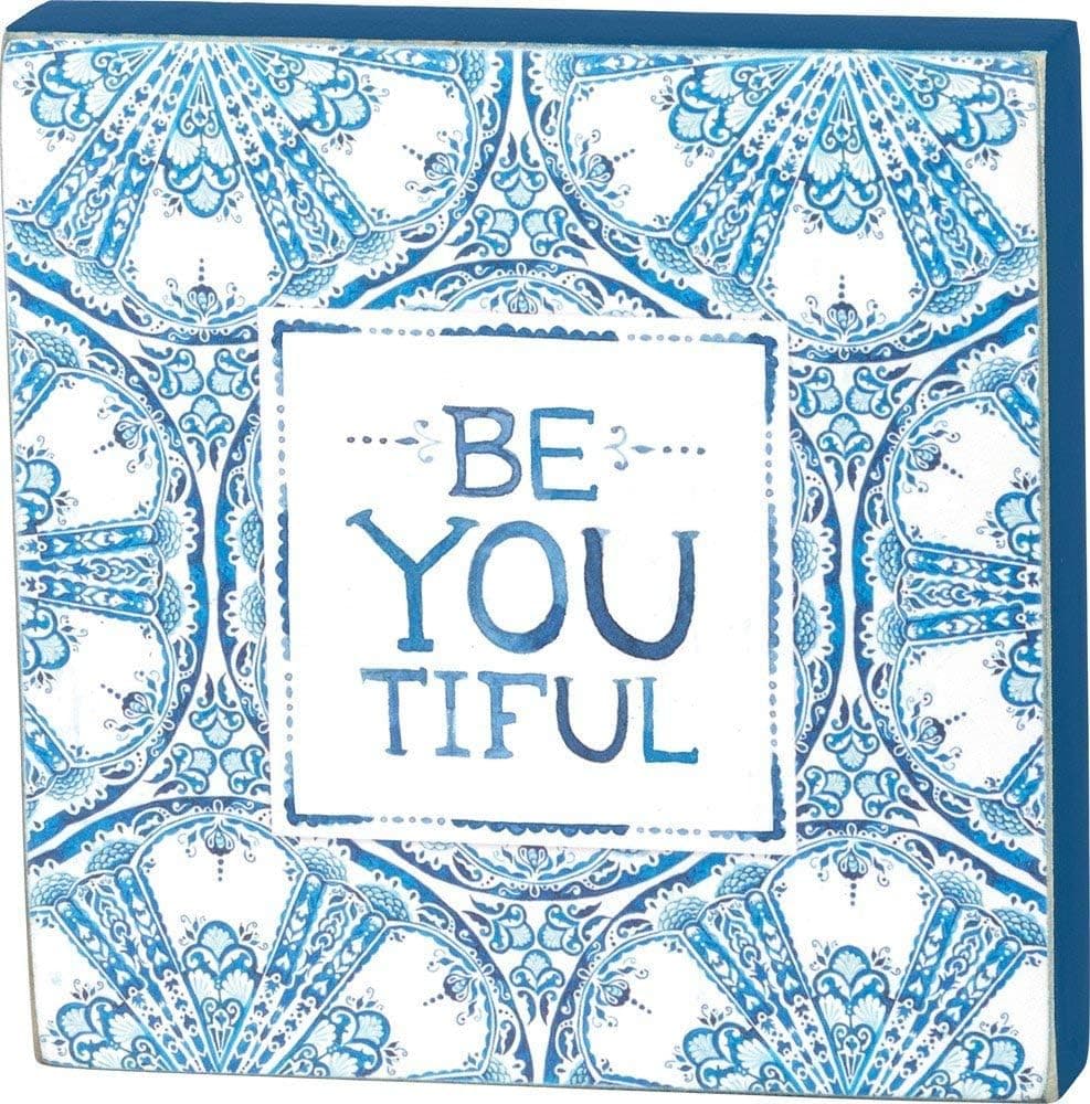 Primitives by Kathy Block Sign - Be You Tiful