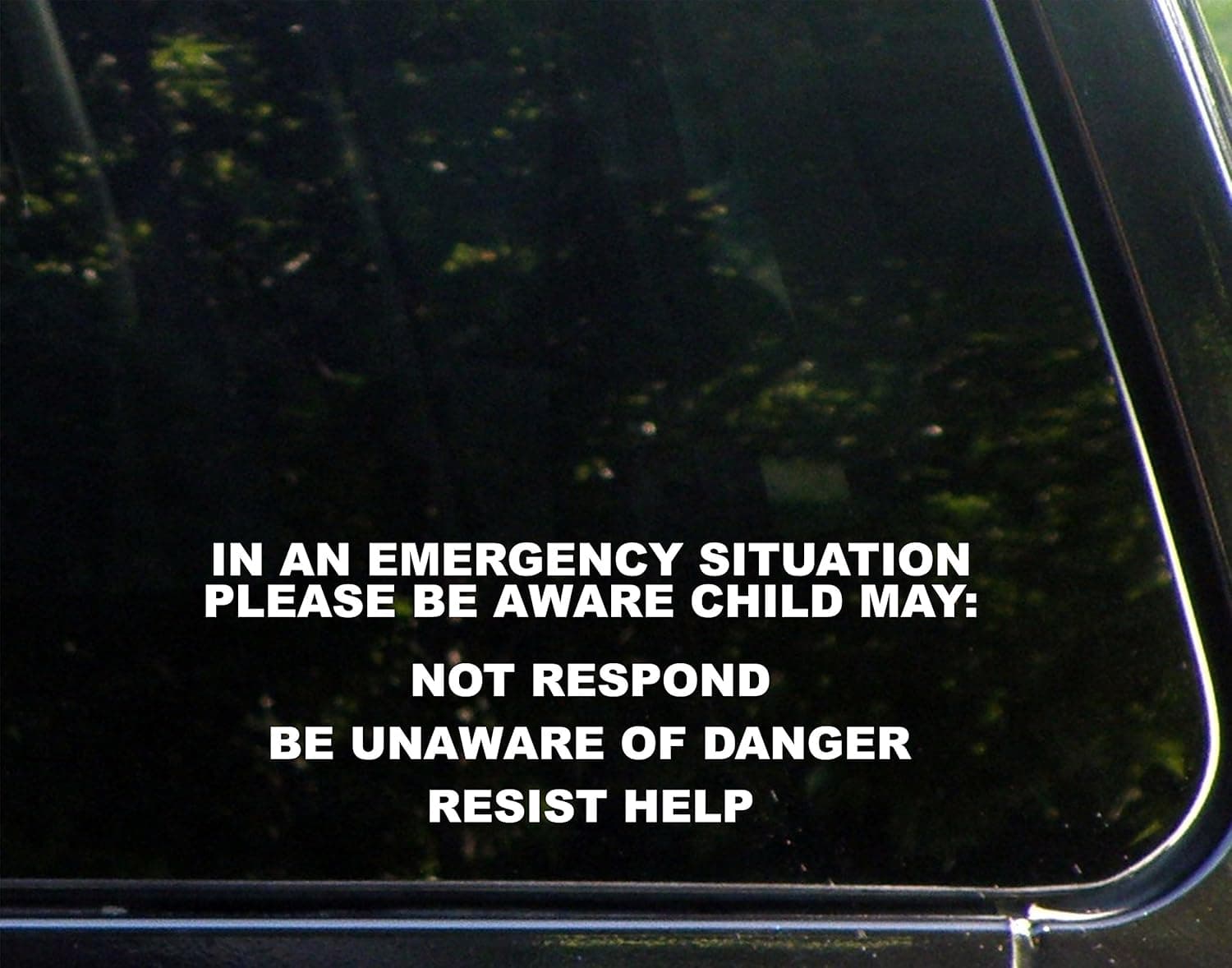 in an Emergency Situation Please Be Aware That Child May: Not Respond, Be Unaware of Danger, Resist Help 8-3/4" x 3-1/4" - Vinyl Die Cut Decal/Bumper Sticker for Windows, Cars, Trucks, Laptops, Etc.