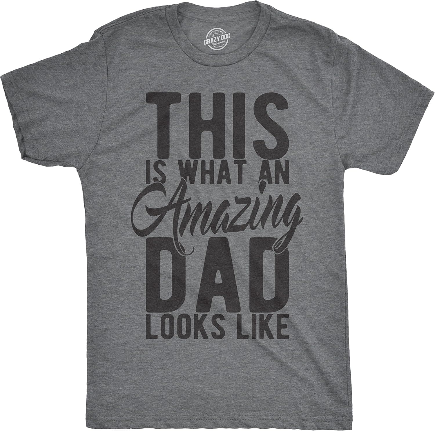 Crazy Dog T-Shirts Mens This is What an Amazing Dad Looks Like T Shirt Funny Fathers Day Cool Tee