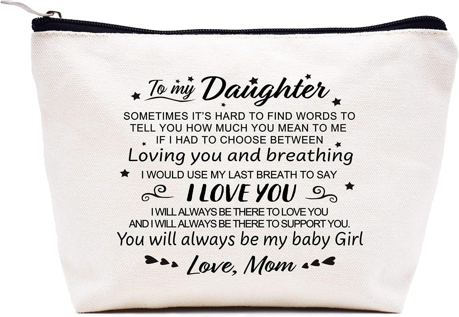 LIBIHUA Gifts for Daughter from Mom,Gift for Birthday Graduation Christmas,To My Daughter,You Will Always Be My Baby Girl,Makeup Bag Gift,Cosmetic Bag