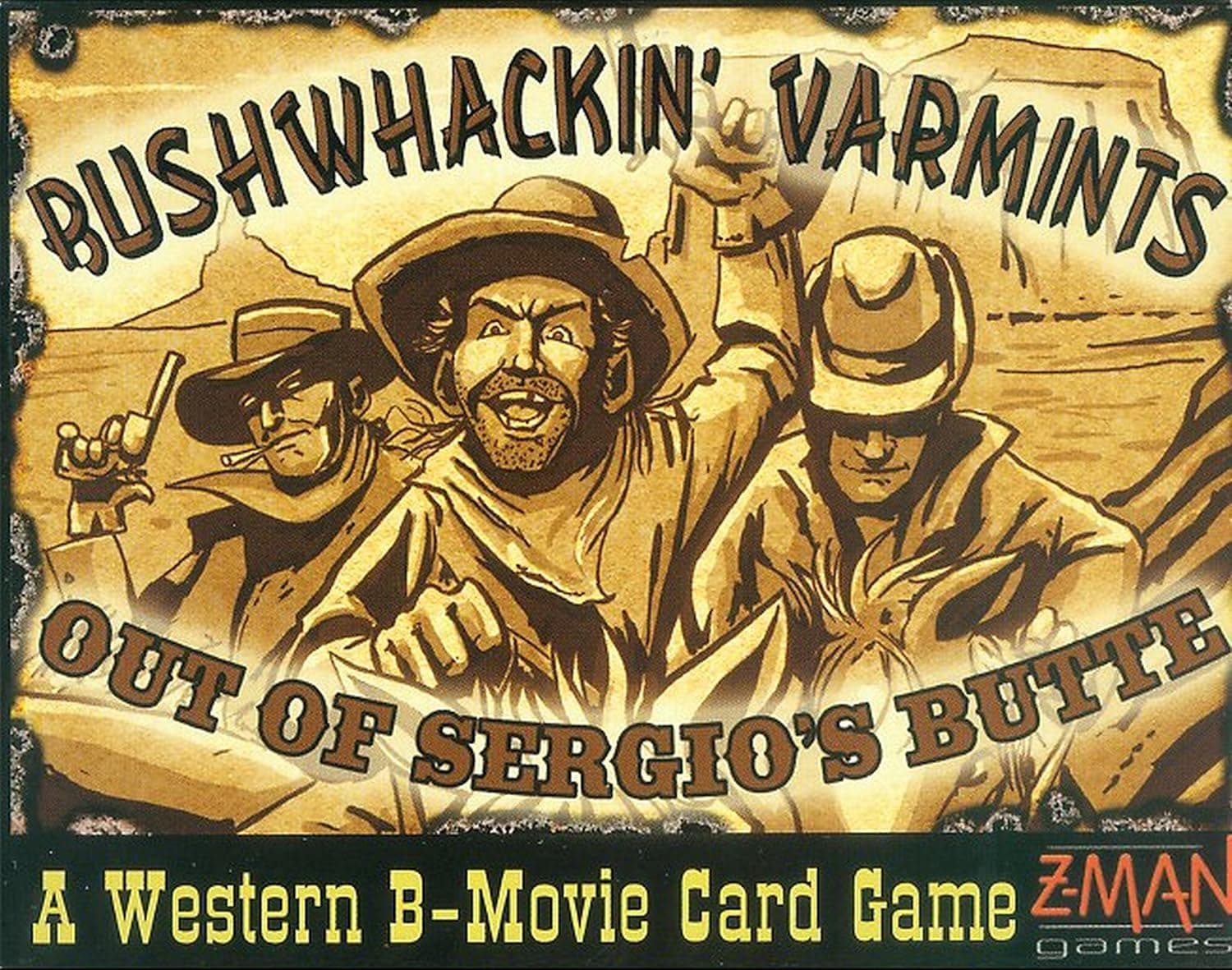 Bushwhackin' Varmints Out Of Sergio'S Butte