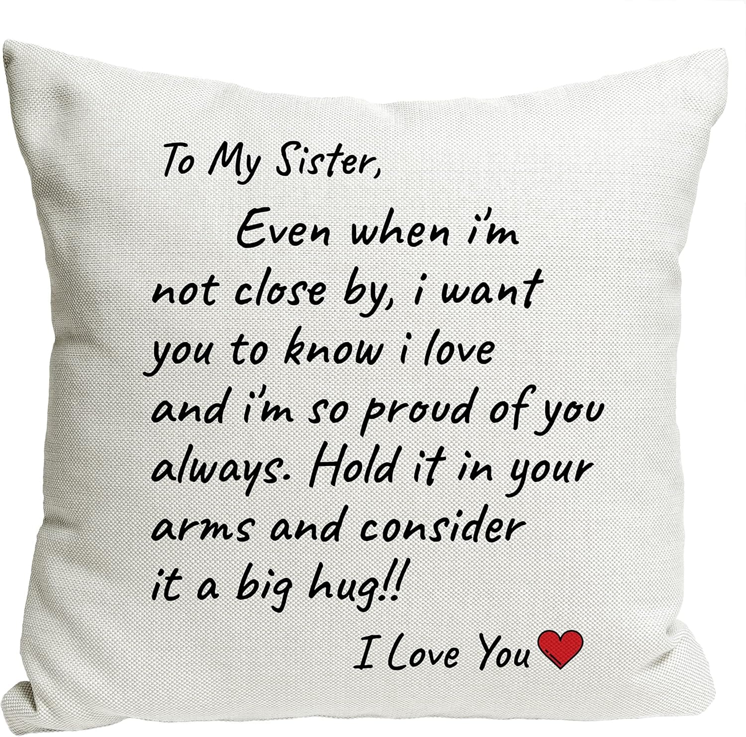 Sisters Gifts from Sister Cotton Linen Throw Pillow Cover, Sister Birthday Gifts from Sister -Even When I'm Not Close by -Christmas Birthday Gifts for Sister, Big Sister, Little Sister
