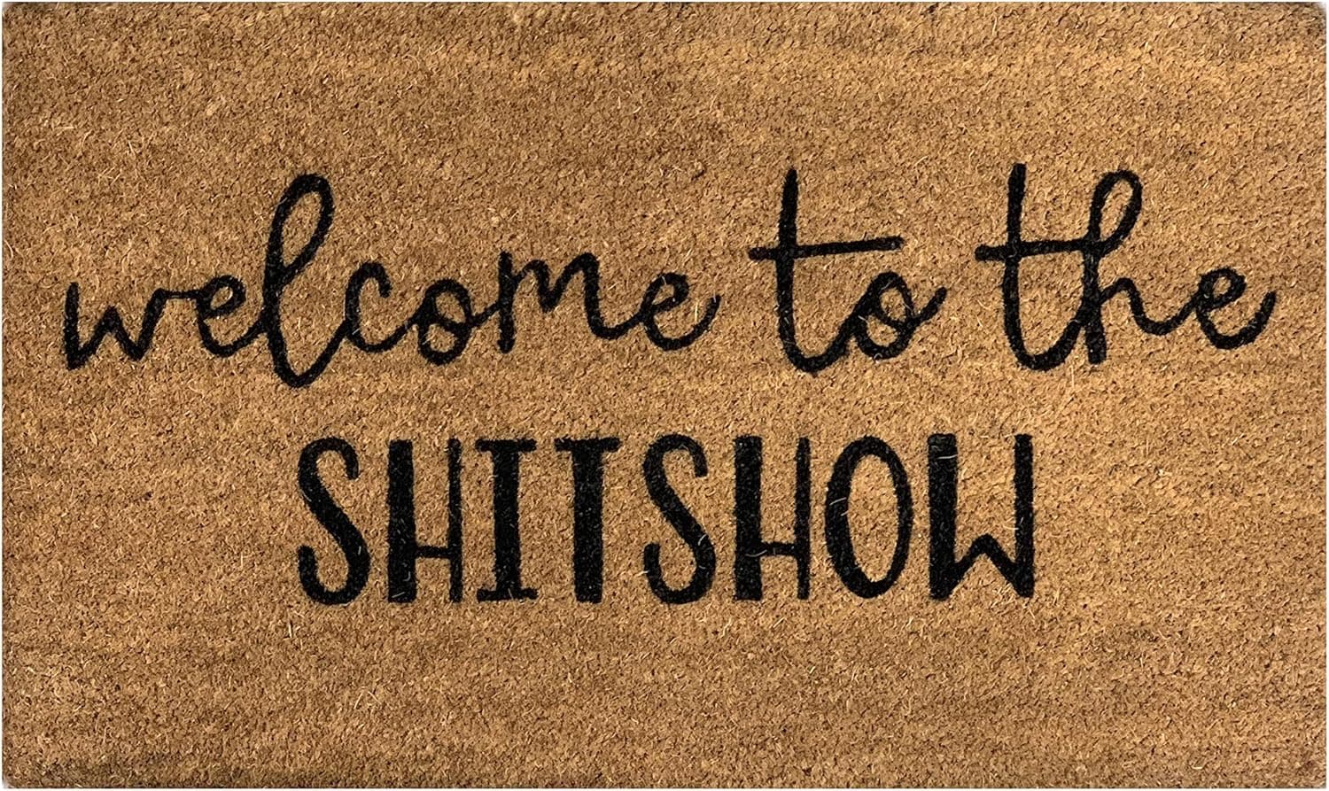 Coir Door Mat | Vinyl Backed | Indoor/Outdoor | Specialty Designs | Welcome to The Shitshow