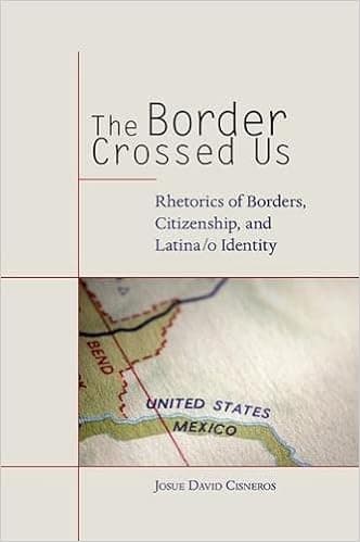 The Border Crossed Us: Rhetorics of Borders, Citizenship, and Latina/o Identity (Rhetoric, Culture, and Social Critique)