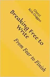 Breaking Free to Write: From Fear to Finish
