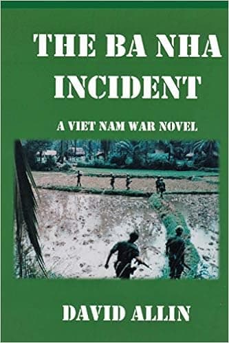 The Ba Nha Incident: A Viet Nam War Novel