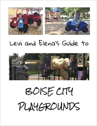 Levi and Elena's Guide to Boise City Playgrounds