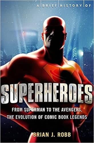 Brief History of Superheroes