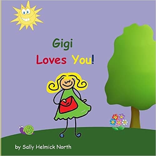 Gigi Loves You! (Sneaky Snail Stories)
