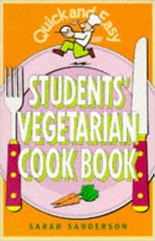 Student's Vegetarian Cook Book (Quick and Easy)