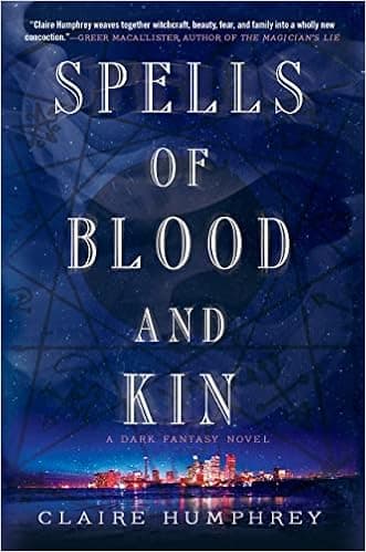 Spells of Blood and Kin: A Dark Fantasy