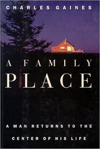 A Family Place: A Man Returns to the Center of His Life