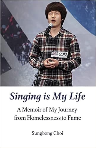 Singing is My Life: A Memoir of My Journey from Homelessness to Fame