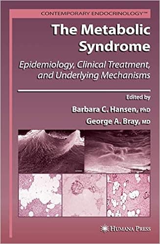 The Metabolic Syndrome:: Epidemiology, Clinical Treatment, and Underlying Mechanisms (Contemporary Endocrinology)