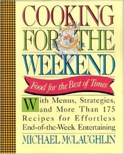 Cooking for the Weekend: Food for the Best of Times