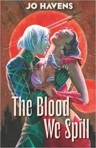 The Blood We Spill