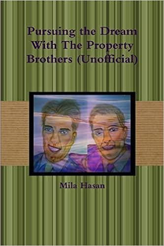 Pursuing the Dream With The Property Brothers (Unofficial)