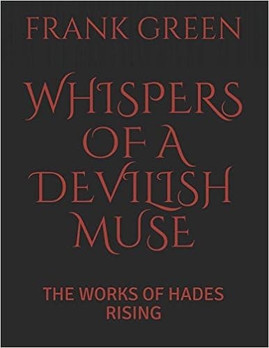 WHISPERS OF A DEVILISH MUSE: THE WORKS OF HADES RISING