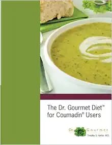 Quality Calorie Diet for Coumadin Users - Dr. Gourmet