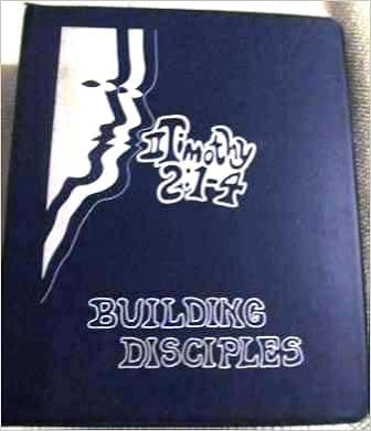 Building disciples in the local church: Notebook : for those with a heart to be disciple makers, multipliers of lives who will love Christ and seek to evangelize their world