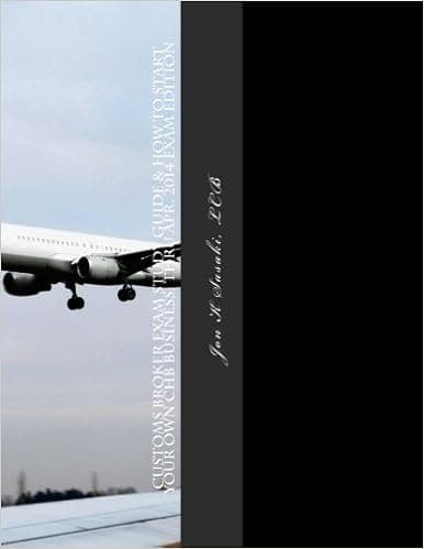 Customs Broker Exam Study Guide & How to Start Your Own CHB Business: Thru Apr. 2014 Exam Edition