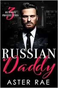 Russian Daddy (Russian Protectors)
