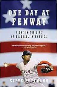 One Day at Fenway: A Day in the Life of Baseball in America