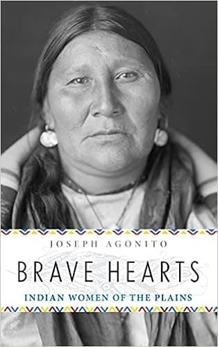 Brave Hearts: Indian Women of the Plains