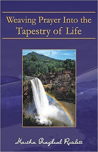 Weaving Prayer into the Tapestry of Life