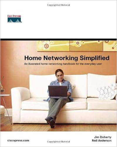 Home Networking Simplified: An illustrated home networking handbook for the everyday user