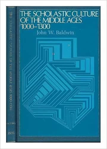 THE SCHOLASTIC CULTURE OF THE MIDDLE AGES, 1000-1300.
