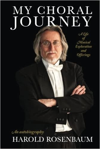 My Choral Journey: A Life of Musical Exploration and Offerings