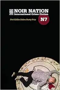 Noir Nation No. 7: The Golden Fedora Poetry Prize Issue