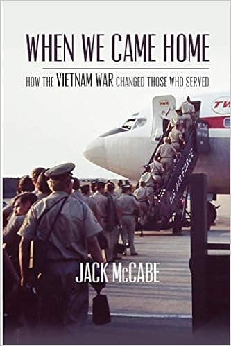 When We Came Home: How The Vietnam War Changed Those Who Served