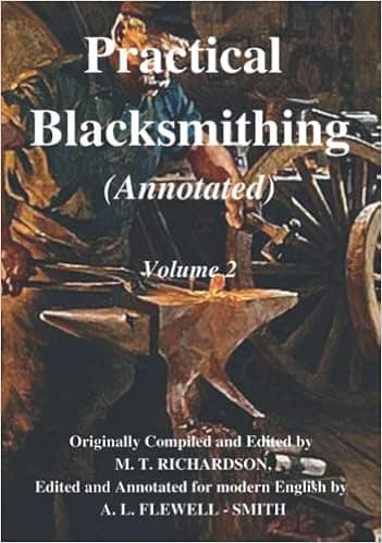 Practical Blacksmithing (Annotated): Volume 2