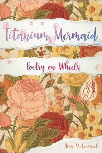 Titanium Mermaid: Poetry on Wheels