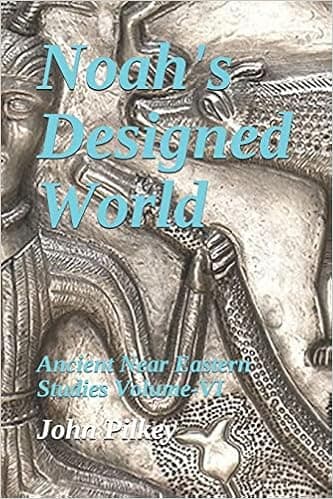 Noah's Designed World: The Origin of Man from Noah's Family (Origin of the Nations)