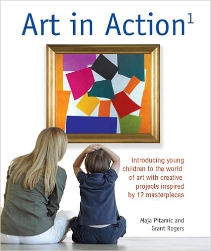 Art in Action: Introducing Children to the World of Western Art with 24 Creative Projects Inspired by 12 Masterpieces (Art in Action Books)
